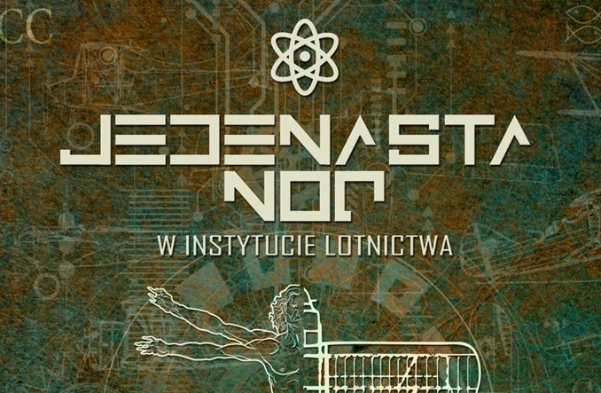 11. Noc w Instytucie Lotnictwa już 7 października