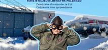 Ferie za... 2 zł! Zaprasza Muzeum Lotnictwa Polskiego