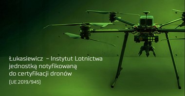 ILOT będzie oceniał zgodność dronów z wymaganiami prawa UE